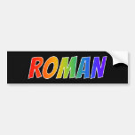 [ Thumbnail: First Name "Roman": Fun Rainbow Coloring Bumper Sticker ]