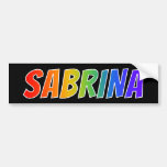 [ Thumbnail: First Name "Sabrina": Fun Rainbow Coloring Bumper Sticker ]