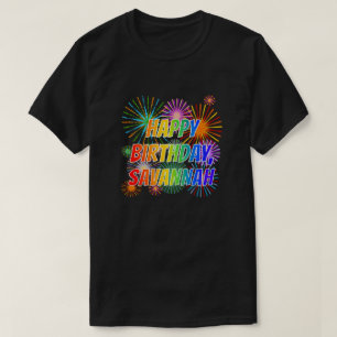 First Name "SAVANNAH", Fun "HAPPY BIRTHDAY" T-Shirt