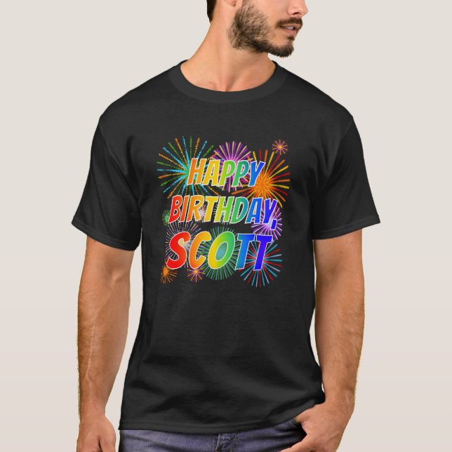 First Name "SCOTT", Fun "HAPPY BIRTHDAY" T-Shirt (Front)