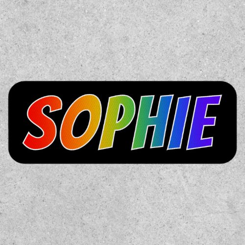 First Name SOPHIE  Fun Rainbow Coloring Patch