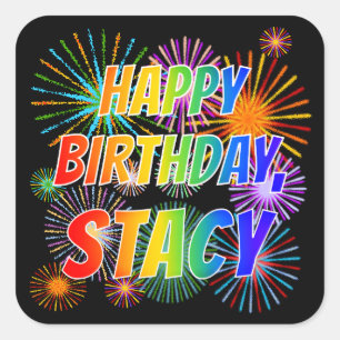 First Name "STACY", Fun "HAPPY BIRTHDAY" Square Sticker