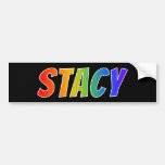[ Thumbnail: First Name "Stacy": Fun Rainbow Coloring Bumper Sticker ]