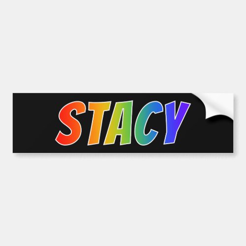 First Name STACY Fun Rainbow Coloring Bumper Sticker