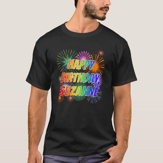 First Name "SUZANNE", Fun "HAPPY BIRTHDAY" T-Shirt (Front)