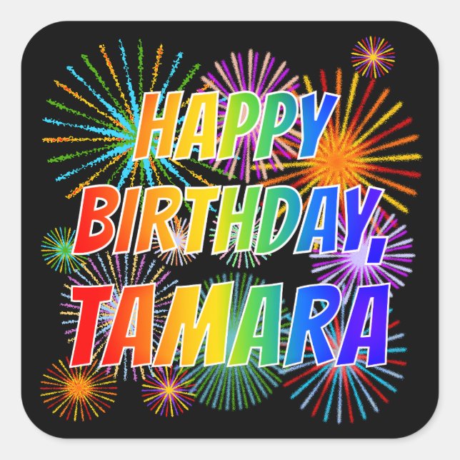 First Name "TAMARA", Fun "HAPPY BIRTHDAY" Square Sticker (Front)