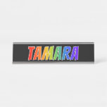 [ Thumbnail: First Name "Tamara": Fun Rainbow Coloring Desk Name Plate ]