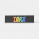[ Thumbnail: First Name "Tara": Fun Rainbow Coloring Desk Name Plate ]
