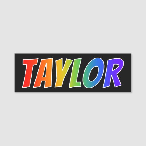 First Name TAYLOR Fun Rainbow Coloring Name Tag