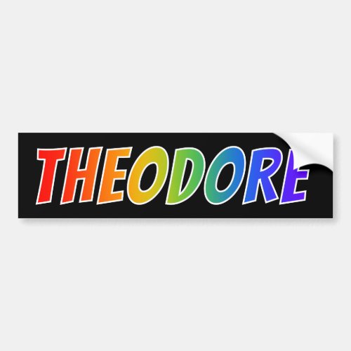 First Name THEODORE Fun Rainbow Coloring Bumper Sticker