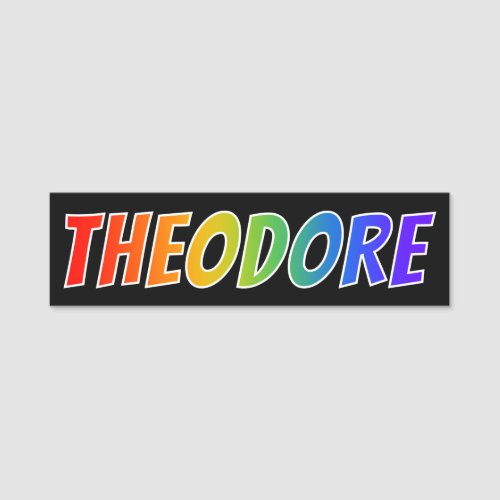 First Name THEODORE Fun Rainbow Coloring Name Tag