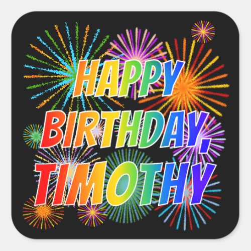 First Name TIMOTHY Fun HAPPY BIRTHDAY Square Sticker