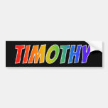 [ Thumbnail: First Name "Timothy": Fun Rainbow Coloring Bumper Sticker ]