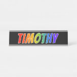 [ Thumbnail: First Name "Timothy": Fun Rainbow Coloring Desk Name Plate ]