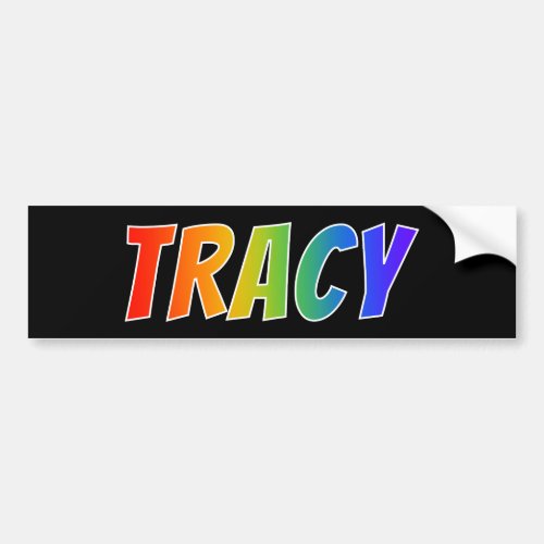 First Name TRACY Fun Rainbow Coloring Bumper Sticker