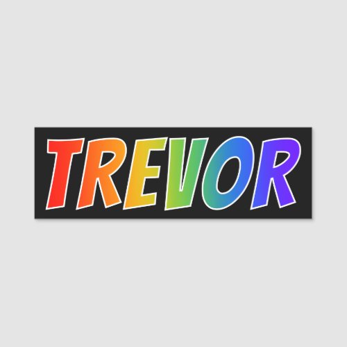 First Name TREVOR Fun Rainbow Coloring Name Tag