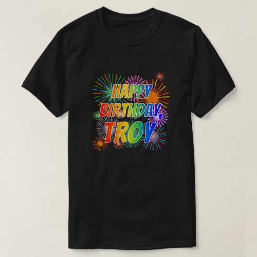 First Name TROY Fun HAPPY BIRTHDAY T_Shirt