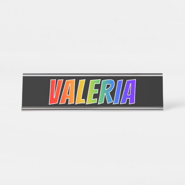 First Name "VALERIA": Fun Rainbow Coloring Desk Name Plate (Front)