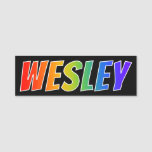 [ Thumbnail: First Name "Wesley": Fun Rainbow Coloring Name Tag ]