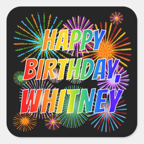 First Name WHITNEY Fun HAPPY BIRTHDAY Square Sticker