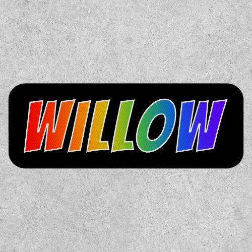 First Name WILLOW  Fun Rainbow Coloring Patch