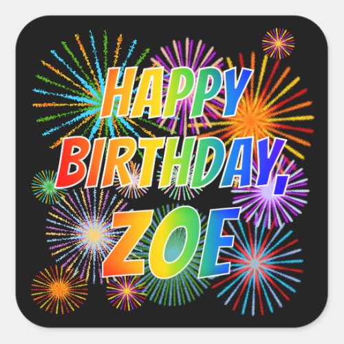 First Name ZOE Fun HAPPY BIRTHDAY Square Sticker