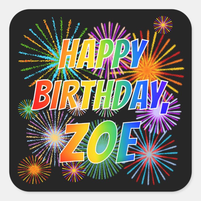 First Name "ZOE", Fun "HAPPY BIRTHDAY" Square Sticker