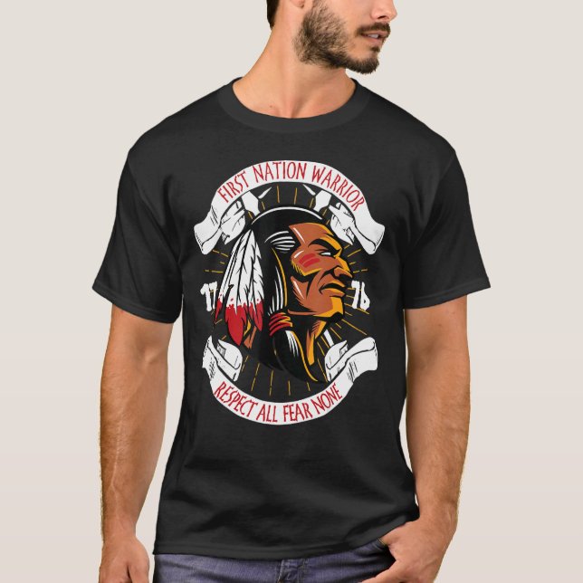 First Nation Warrior Respect All Fear None T-Shirt (Front)