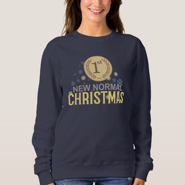 First New Normal Christmas Sweatshirts (Front)