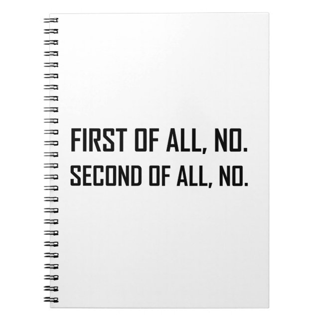 First No Second No Notebook (Front)