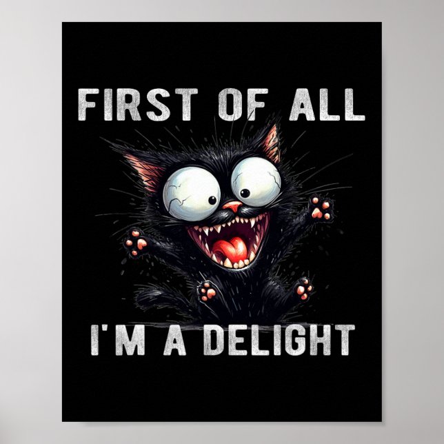 First Of All I39m A Delight Funny Sarcastic Wolf  Poster (Front)