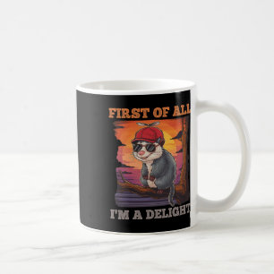 First Of All I39m A Delight Retro Sunset Possum  Coffee Mug