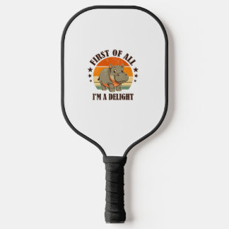 First Of All I'm a Delight Baby Hippo Moo Deng Lon Pickleball Paddle