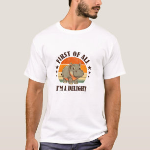 First Of All I'm a Delight Baby Hippo Moo Deng Lon T-Shirt