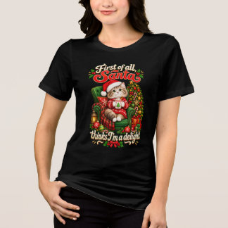 First of all I'm a delight Christmas Cat Holiday Tri-Blend Shirt