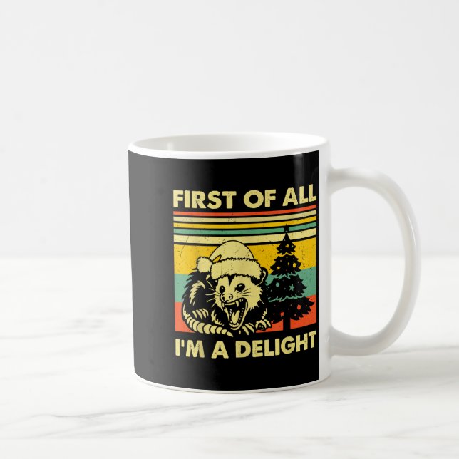 First Of All I'm A Delight Christmas Sarcastic Ang Coffee Mug (Right)