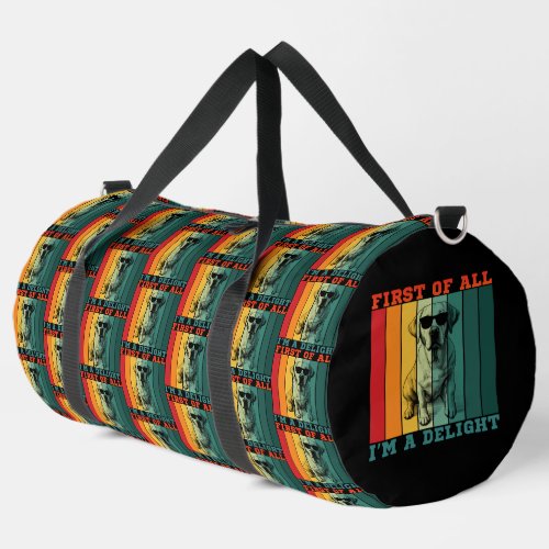 FIRST OF ALL I'M A DELIGHT  DUFFLE BAG