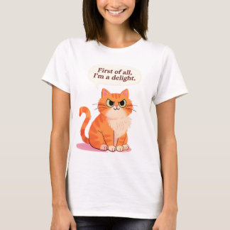First of All, I'm a Delight Funny Cat Lover T-Shirt