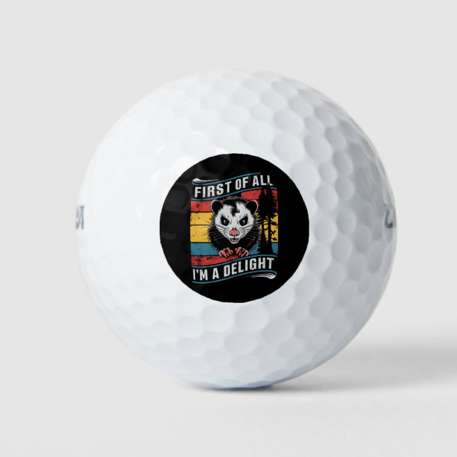 First Of All I'm A Delight Funny Opossum Possum Golf Balls (Front)