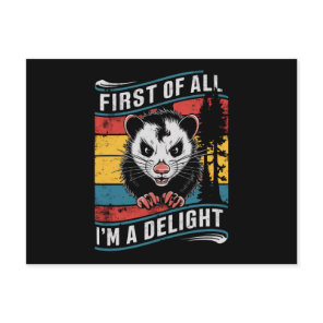 First Of All I'm A Delight Funny Opossum Possum Postcard