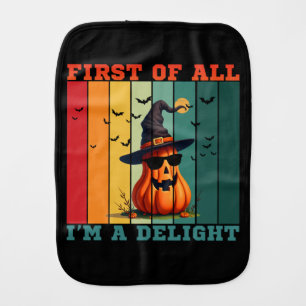FIRST OF ALL I'M A DELIGHT FUNNY PUMPKIN GIFT BABY BURP CLOTH
