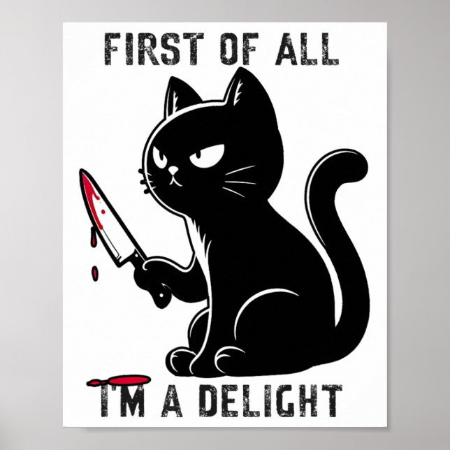 First Of All I'm A Delight Funny Sarcastic Cat Men Poster (Front)