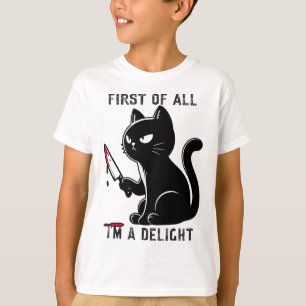 First Of All I'm A Delight Funny Sarcastic Cat Men T-Shirt