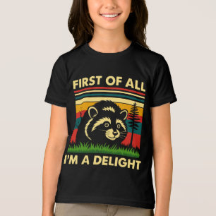 First Of All I'm A Delight Raccoon T-Shirt Tri-Blend Shirt