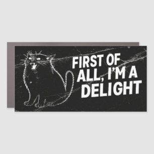 First Of All I'm A Delight Roaring Black Cat Car Magnet