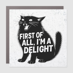 First Of All I'm A Delight Roaring Black Cat Car Magnet