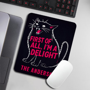 First Of All I'm A Delight Roaring Black Cat Mouse Pad