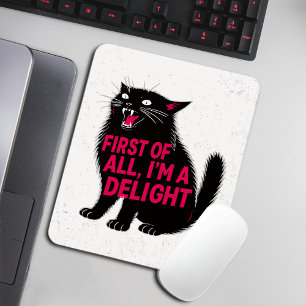 First Of All I'm A Delight Roaring Black Cat Mouse Pad
