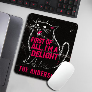 First Of All I'm A Delight Roaring Black Cat Mouse Pad