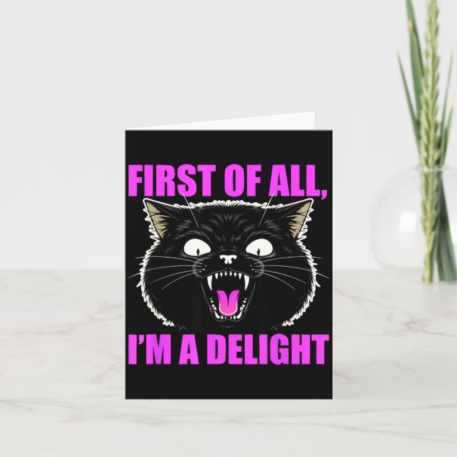 First Of All I'm A Delight Roaring Black Cat Quote Card (Front)